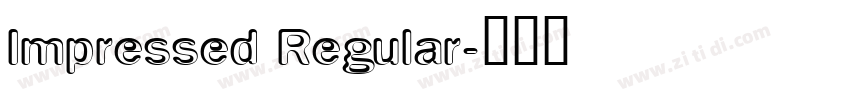 Impressed Regular字体转换